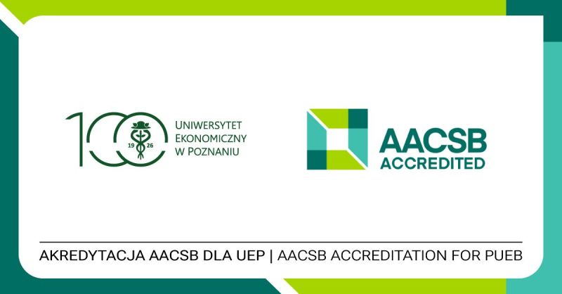 Graphic announcing AACSB accreditation for Poznań University of Economics and Business, featuring the university centenary logo and the AACSB Accredited logo.
